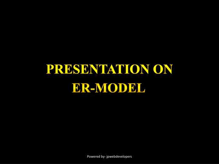 PRESENTATION ON ER-MODEL