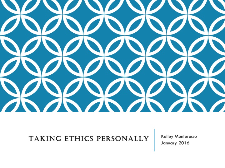 TAKING ETHICS PERSONALLY TAKING ETHICS PERSONALLY