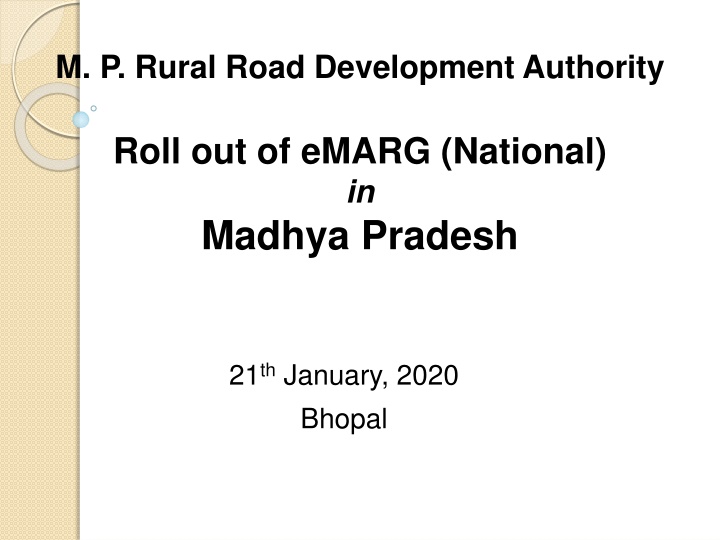 M.P. Rural Road Development Authority Rollout of eMARG in Madhya Pradesh