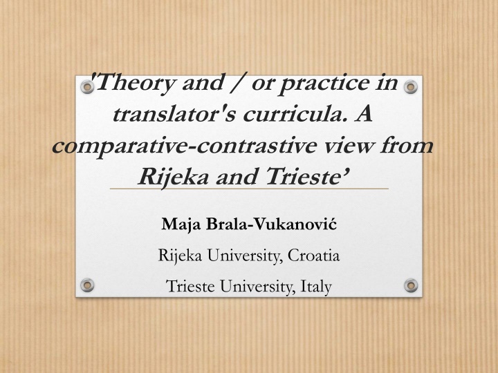 Comparative View on Theory vs. Practice in Translator's Curricula