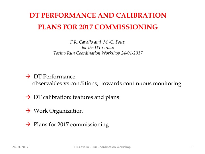 DT Performance and Calibration Plans for 2017 Commissioning