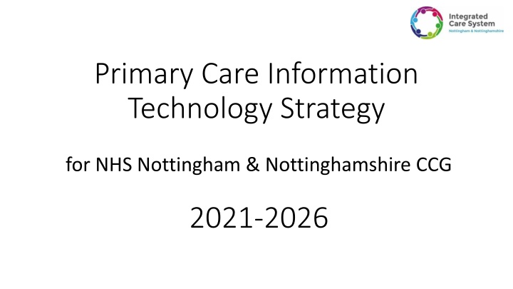 Primary Care Information Technology Strategy for NHS Nottingham & Nottinghamshire CCG