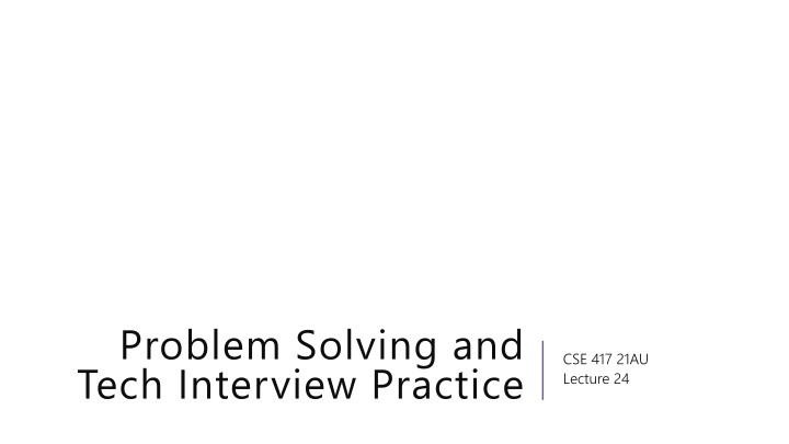 Problem Solving and Tech Interview Practice