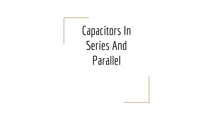 Capacitors in Series and Parallel