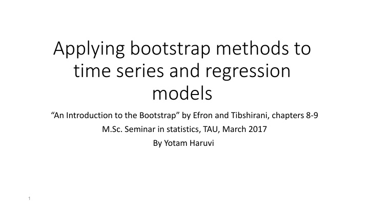 Bootstrap Methods: Extending to Time Series and Regression Models