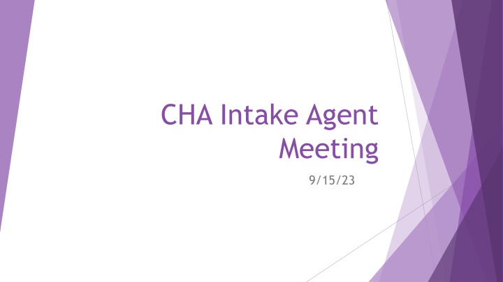 CHA Intake Agent Meeting