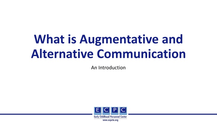 What is Augmentative and Alternative Communication