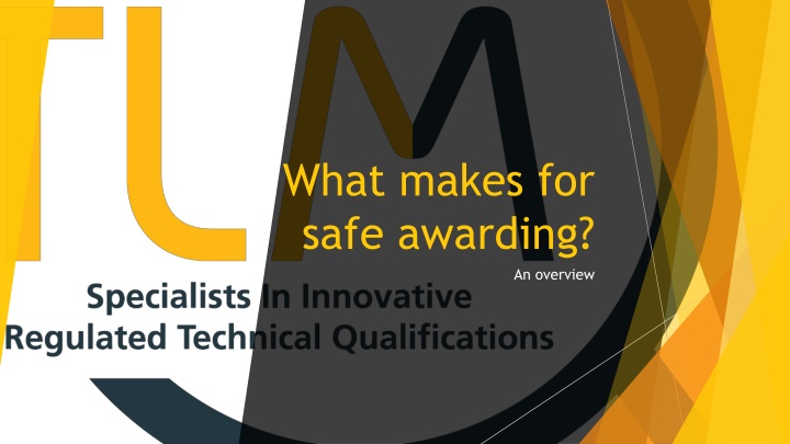 What makes for safe awarding