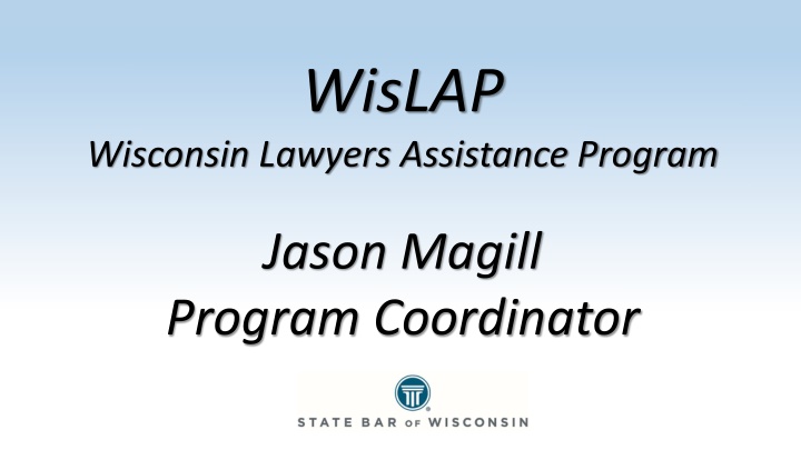 Wisconsin Lawyers Assistance Program: Supporting Legal Professionals for Better Well-being