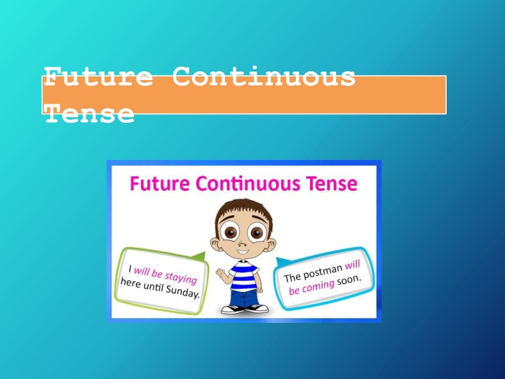 Future Continuous  Tense