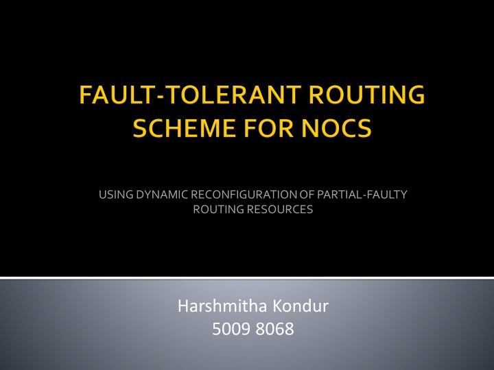 Dynamic Reconfiguration of Faulty Routing Resources