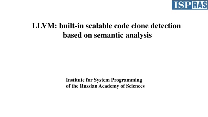 LLVM: built-in scalable code clone detection based on semantic analysis