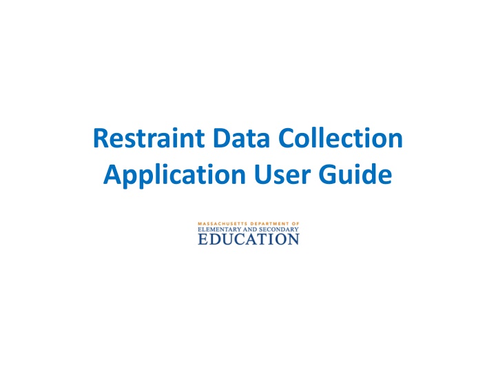 Restraint Data Collection Application User Guide