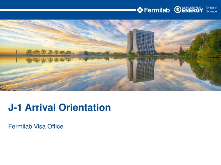 Fermilab J-1 Program Orientation