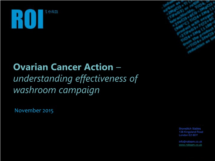Research on Ovarian Cancer Action Washroom Campaign