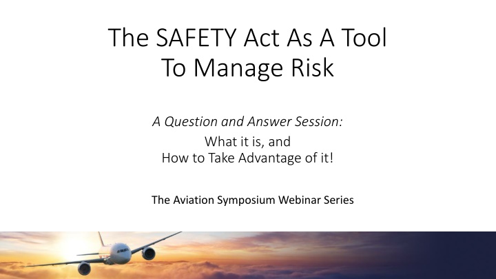 The SAFETY Act as a Risk Management Tool