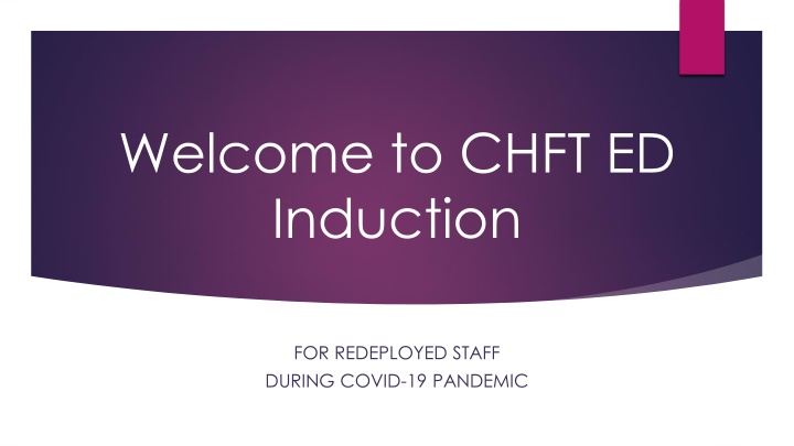 Welcome to CHFT ED Induction