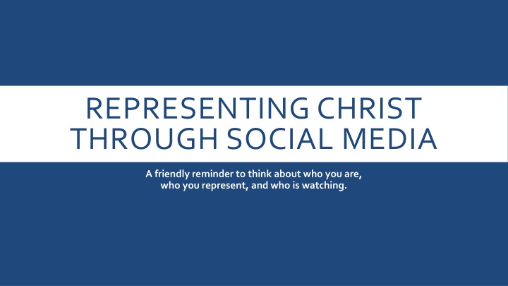 Representing Christ on Social Media: A Reminder for Today's Youth
