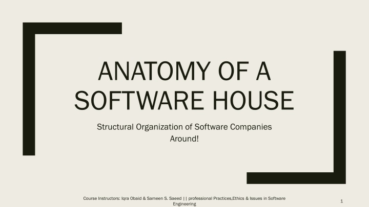 ANATOMY OF A  SOFTWARE HOUSE