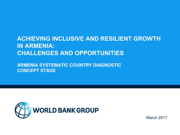 ACHIEVING INCLUSIVE AND RESILIENT GROWTH  IN ARMENIA:   CHALLENGES AND OPPORTUNITIES