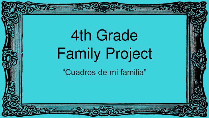 4th Grade  Family Project