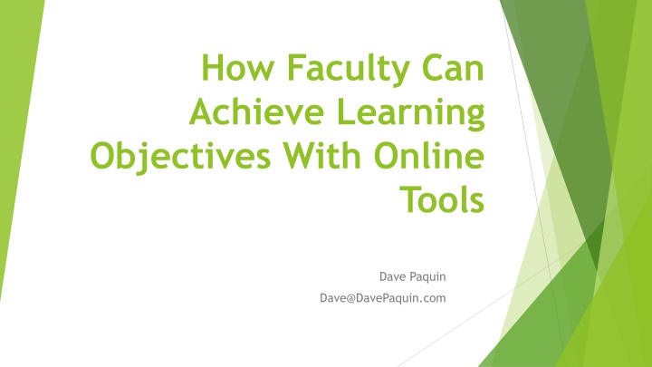 How Faculty Can Achieve Learning Objectives with Online Tools