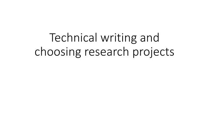 Technical writing and choosing research projects