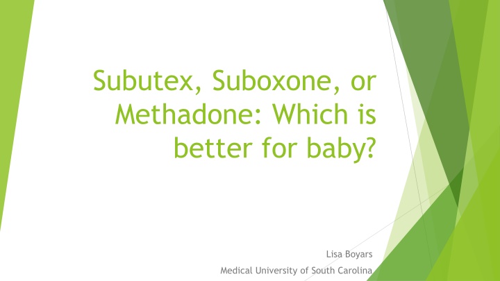 Neonatal Opioid Withdrawal: Methadone vs. Subutex