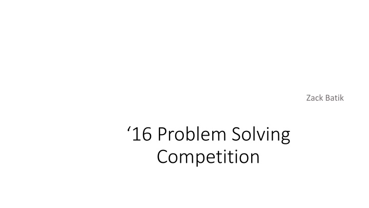 Zack Batik: Problem-Solving Competition Insights