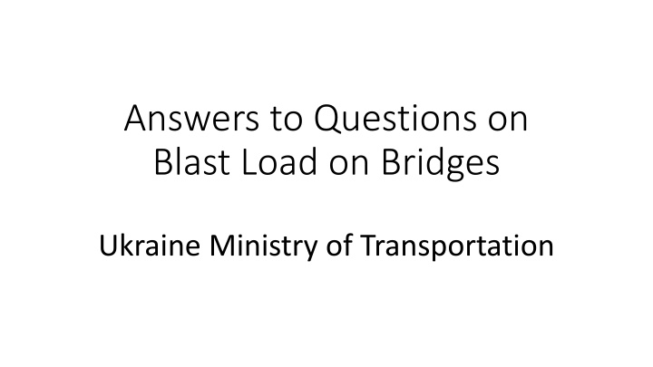 Blast Load on Bridges: Technical Assessment & Impact Analysis