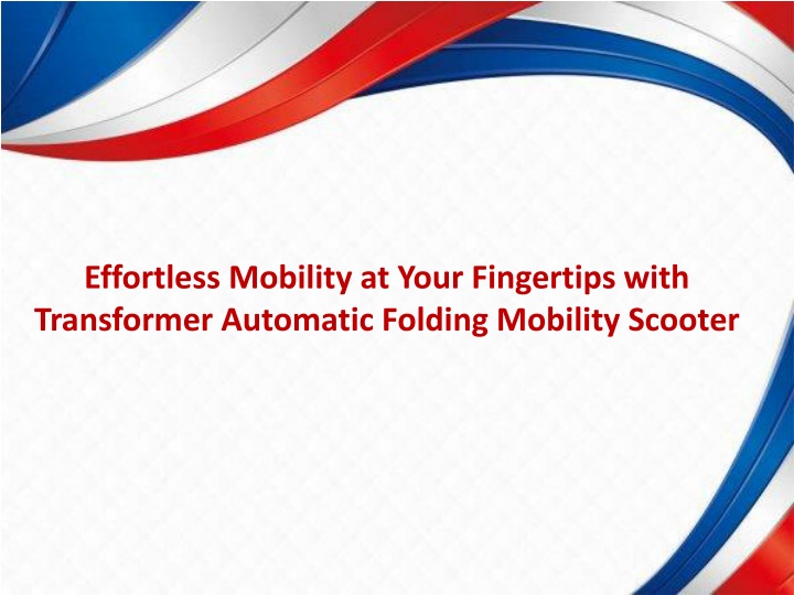 Effortless Mobility at Your Fingertips with Transformer Automatic Folding Mobility Scooter
