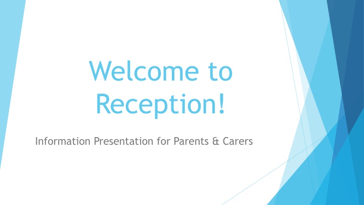 Welcome to Reception Information for Parents & Carers
