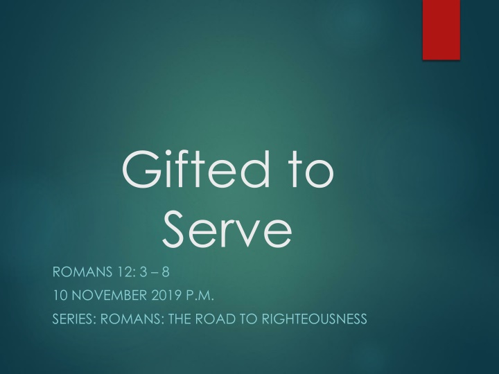 Gifted to Serve: Romans 12:3-8 Reflection
