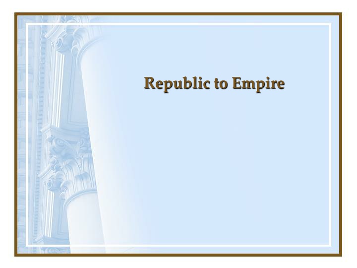 Republic to Empire