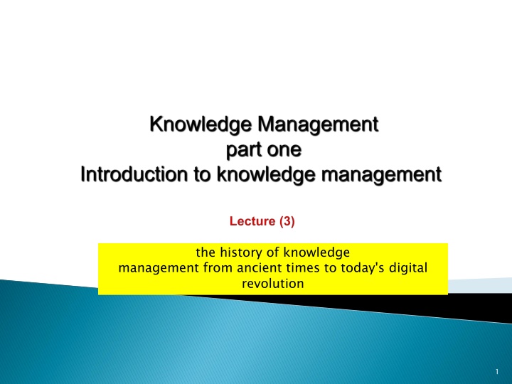 Evolution of Knowledge Management: Ancient Clay Tablets to Digital Age