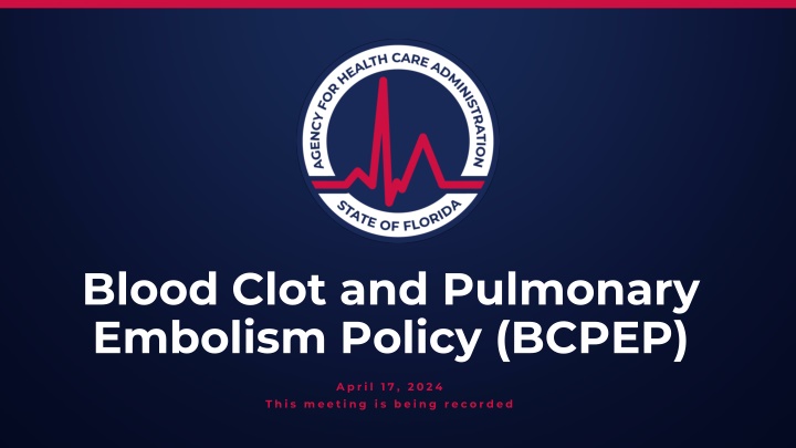 Blood Clot and Pulmonary Embolism Policy Meeting - April 17, 2024