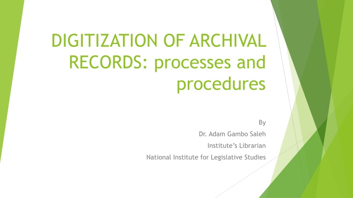 DIGITIZATION OF ARCHIVAL RECORDS: PROCESSES AND PROCEDURES
