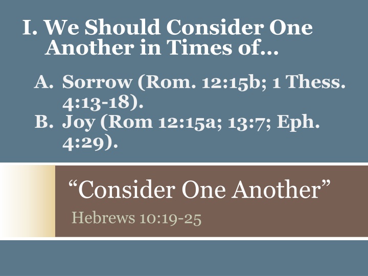 “Consider One Another”