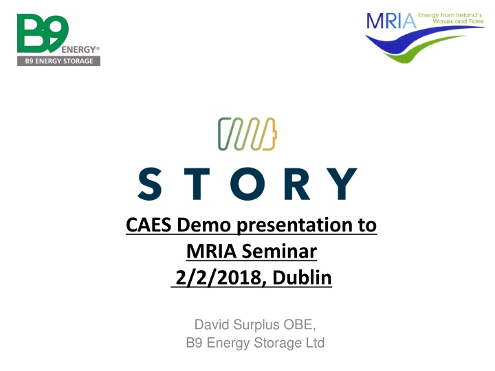 CAES Demo Presentation to MRIA Seminar 2/2/2018, Dublin