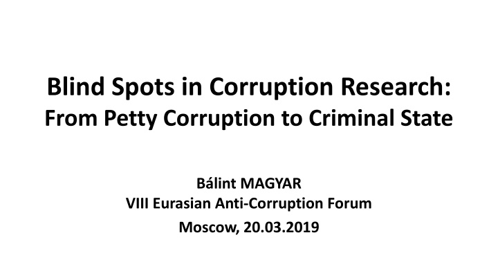 Blind Spots in Corruption Research: From Petty Corruption to Criminal State