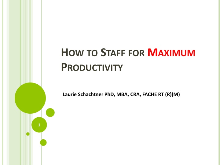 HOW TO STAFF FOR MAXIMUM PRODUCTIVITY