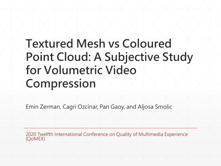 Textured Mesh vs Coloured Point Cloud: A Subjective Study for Volumetric Video Compression