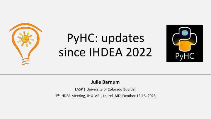 PyHC Updates - 7th IHDEA Meeting at University of Colorado Boulder