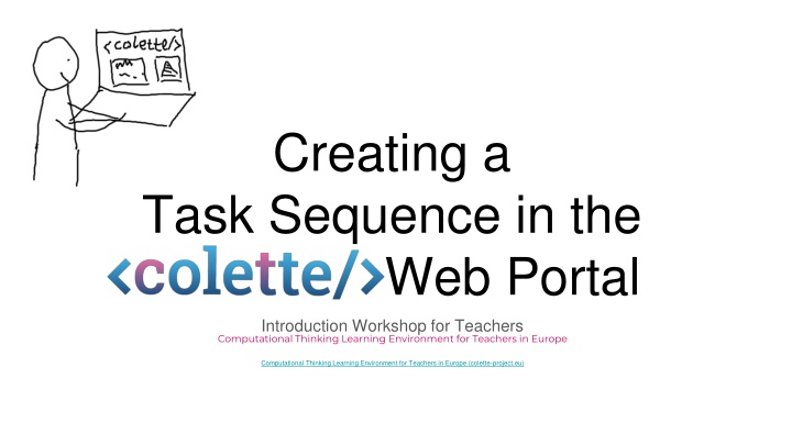 Creating Task Sequences for Colette Portal Workshop