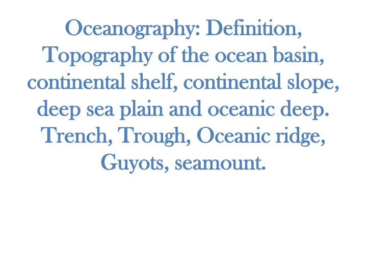 Oceanography: Exploring Ocean Basin Topography