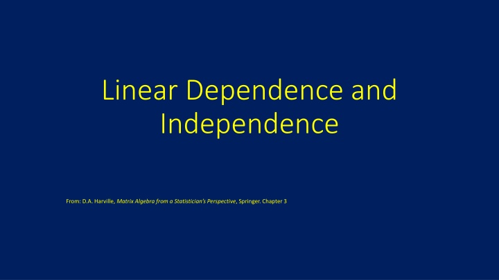 Linear Dependence and Independence in Matrix Algebra