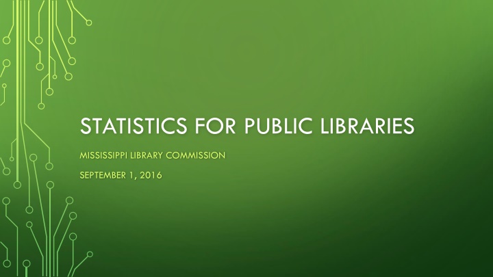 STATISTICS FOR PUBLIC LIBRARIES