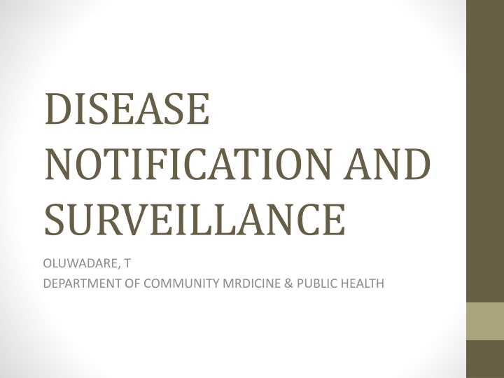 DISEASE NOTIFICATION AND SURVEILLANCE