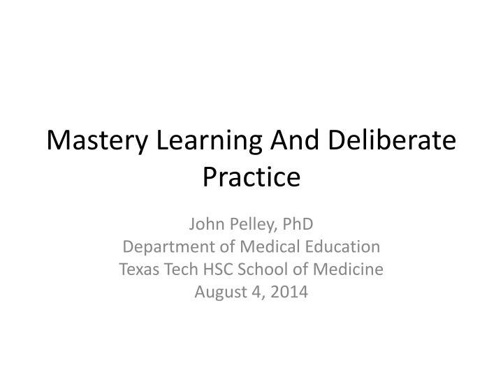 Mastery Learning and Deliberate Practice