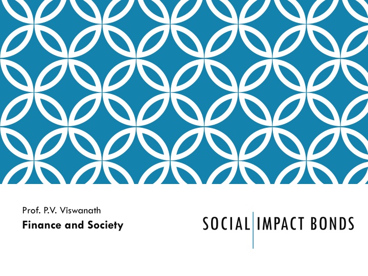 Social Impact Bonds in Finance and Society